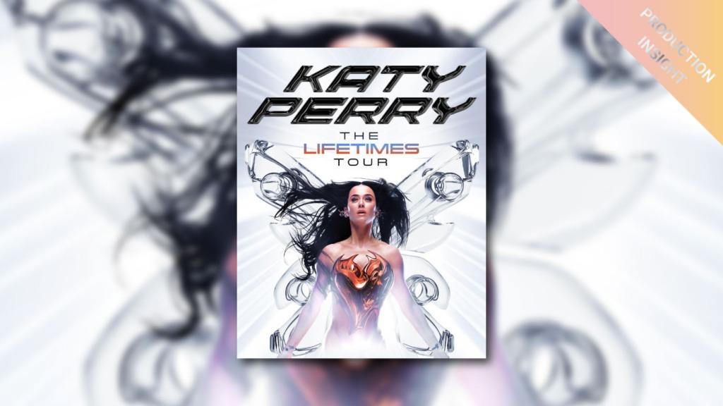 “Lifetimes”巡演与 Livegrade：DIT Saig Ollivier 谈 Katy Perry（凯蒂·佩里） 现场演出的调色工作